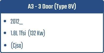 A3 - 3 Door (Type 8V)  | 2012_  | 1.8L Tfsi 132 Kw (Cjsa)