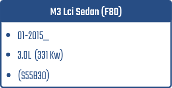 M3 Lci Sedan (F80)  | 01-2015_  | 3.0L 331 Kw (S55B30A)