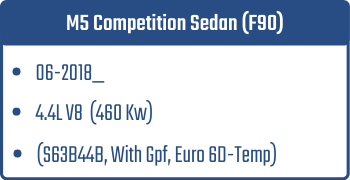 M5 Competition Sedan (F90)  | 06-2018_  | 4.4L V8 460 Kw (S63B44B, With Gpf, Euro 6D-Temp)