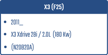 X3 (F25) | 2011_  | X3 Xdrive 28i / 2.0L 180 Kw (N20B20A)