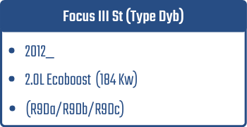 Focus III St (Type Dyb) | 2012_  | 2.0L Ecoboost 184 Kw (R9Da/R9Db/R9Dc)