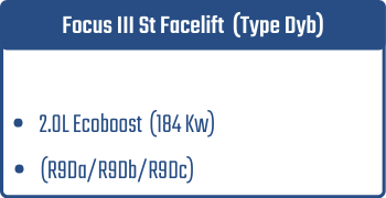 Focus III St Facelift  (Type Dyb) | 2.0L Ecoboost 184 Kw (R9Da/R9Db/R9Dc)