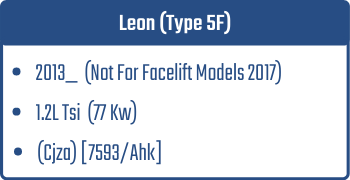 Leon (Type 5F) | 2013_  (Not For Facelift Models 2017) | 1.2L Tsi 77 Kw (Cjza) [7593/Ahk]
