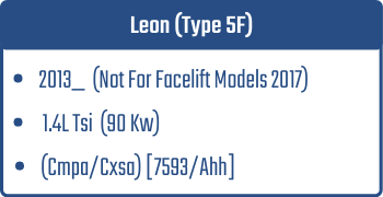 Leon (Type 5F) | 2013_  (Not For Facelift Models 2017) | 1.4L Tsi 90 Kw (Cmpa/Cxsa) [7593/Ahh]