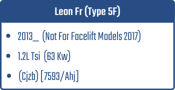 Leon Fr (Type 5F) | 2013_ (Not For Facelift Models 2017) | 1.2L Tsi 63 Kw (Cjzb) [7593/Ahj]