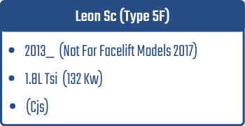Leon Sc (Type 5F) | 2013_ (Not For Facelift Models 2017) | 1.8L Tsi 132 Kw (Cjs)