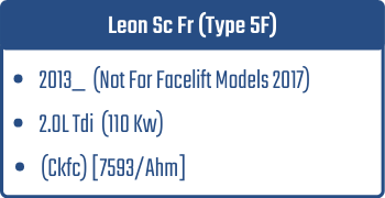 Leon Sc Fr (Type 5F) | 2013_  (Not For Facelift Models 2017) | 2.0L Tdi 110 Kw (Ckfc) [7593/Ahm]