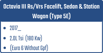 Octavia III Rs|Vrs Facelift, Sedan & Station Wagon (Type 5E) | 2017_  | 2.0L Tsi 180 Kw