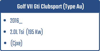 Golf VII Gti Clubsport (Type Au) | 2016_  | 2.0L Tsi 195 Kw (Cjxe)